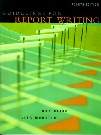 Beispielbild fr Guidelines for Report Writing Blicq, Ron and Moretto, Lisa zum Verkauf von Aragon Books Canada