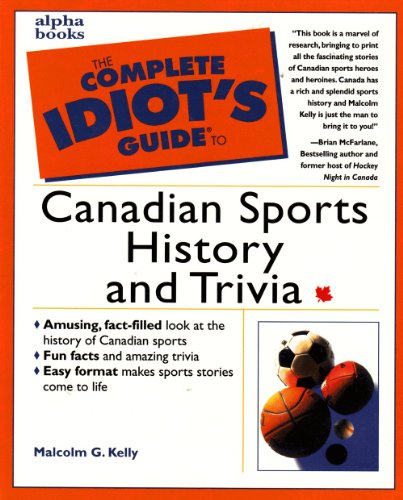 Beispielbild fr The Complete Idiot's Guide to Canadian Sports History and Trivia zum Verkauf von Better World Books