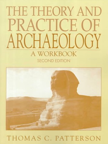 9780130148469: The Theory and Practice of Archaeology: A Workbook