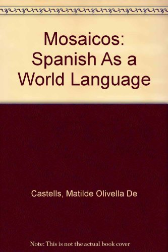 Imagen de archivo de Mosaicos: Spanish As a World Language a la venta por Bookmans