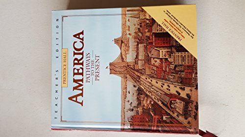 Beispielbild fr America : Pathways to the Present (Teacher's Edition) zum Verkauf von Wonder Book