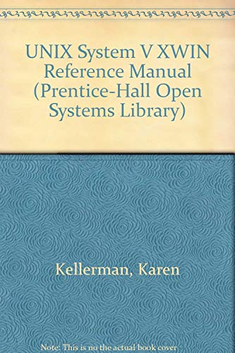 Stock image for Unix System V Release 4 Xwin Reference Manual (Prentice Hall Open Systems Library) for sale by Bookmans
