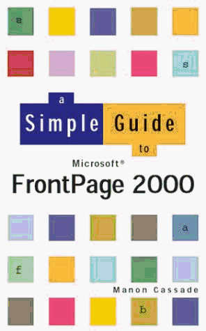 Stock image for A Simple Guide to FrontPage 2000 (SIG) for sale by Lady Lisa's Bookshop