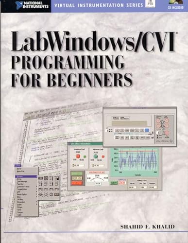 9780130165121: LabWindows/CVI Programming for Beginners (National Instruments Virtual Instrumentation Series)