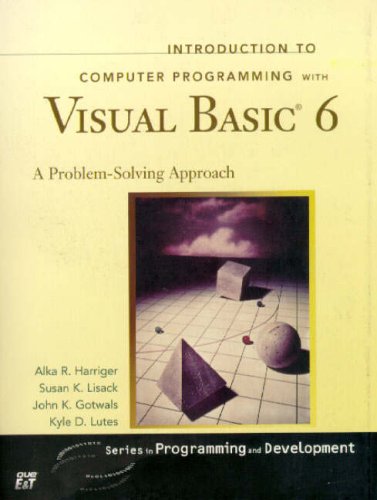 Stock image for Introduction to Computer Programming with Visual Basic 6 : A Problem-Solving Approach for sale by Better World Books