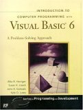 Introduction to Computer Programming With Visual Basic 6: a Problem-Solving Approach With Cdrom