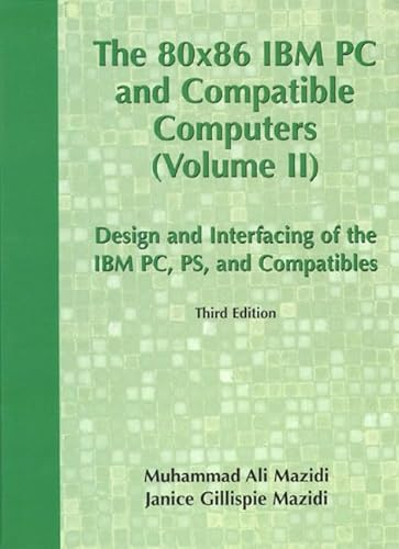 Imagen de archivo de 80X86 IBM PC and Compatible Computers: Design and Interfacing of IBM PC, PS and Compatible Computers, Volume II: 2 a la venta por Brit Books