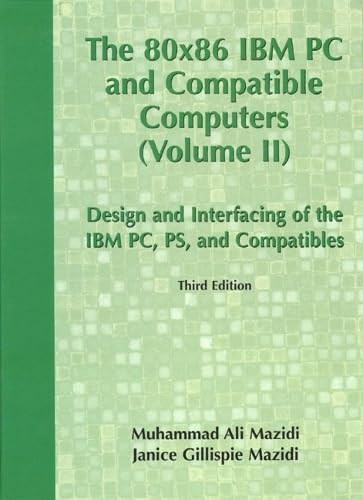 9780130165671: The 80X86 IBM PC and Compatible Computers: Design and Interfacing of the IBM Pc, Ps, and Compatibles: Design and Interfacing of IBM PC, PS and Compatible Computers, Volume II: 2