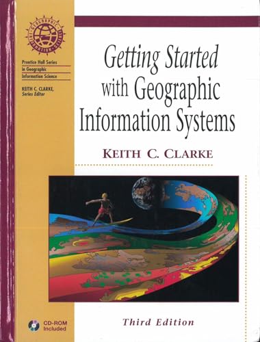 Beispielbild fr Getting Started with Geographic Information Systems (3rd Edition) zum Verkauf von Wonder Book