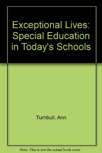 Exceptional Lives: Special Education in Today's Schools (9780130169785) by Turnbull, Ann; Turnbull, Rud; Shank, Marilyn; Leal, Dorothy