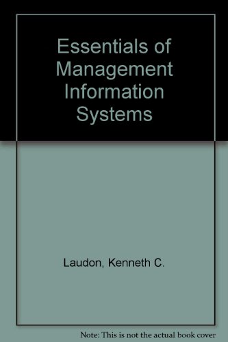Essentials of Management Information Systems (9780130170118) by Laudon, Kenneth C.; Laudon, Jane P.