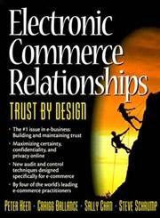 Electronic Commerce Relationships: Trust by Design (9780130170378) by Keen, Peter; Schrump, Steve; Chan, Sally