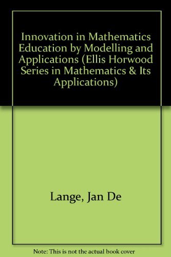 9780130173515: Innovation in Mathematics Education by Modelling and Applications (Ellis Horwood Series in Mathematics & Its Applications)