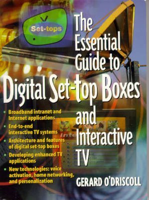 Beispielbild fr The Essential Guide to Digital Set-Top Boxes and Interactive TV zum Verkauf von Wonder Book