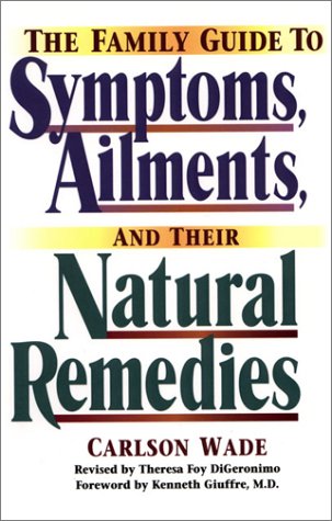 Stock image for The Family Guide to Symptoms, Ailments and Their Natural Remedies (Home Encyclopedia of Symptoms, Ailments, and Their Natural Remedies) for sale by dsmbooks