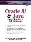 9780130176134: Oracle 8i and Java: From Client Server to E-Commerce