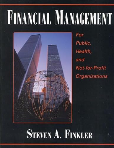 Stock image for Financial Management for Public, Health, and Not-For Profit Organizations for sale by ThriftBooks-Atlanta