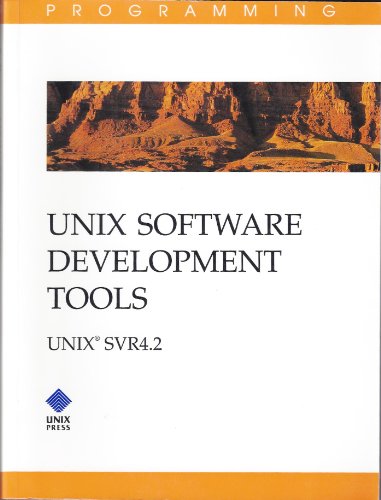 9780130176905: UNIX Software Development Tools (UNIX SVR 4.2) (Univ System V Programming)
