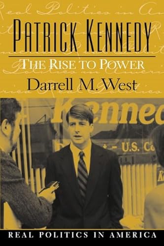 Stock image for Patrick Kennedy : The Rise to Power for sale by Better World Books