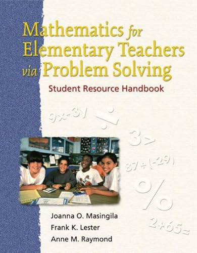 Mathematics for Elementary Teachers Via Problem Solving: Student Resource Handbook (9780130178794) by Frank K. Lester