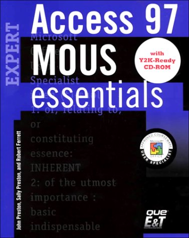 Mous Essentials Access 97 Expert, Y2K Ready (9780130180483) by Ferrett, Robert L.; Preston, Sally; Preston, John