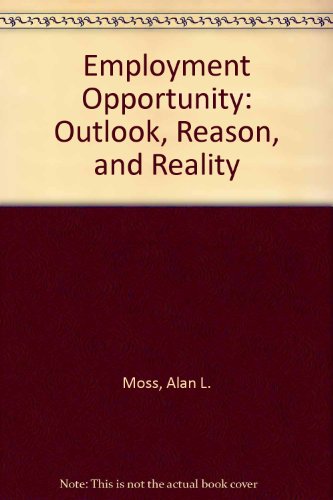 Stock image for Employment Opportunity: Outlook, Reason, and Reality for sale by Bookmonger.Ltd
