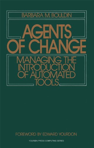 Stock image for Agents of Change : Managing the Introduction of Automated Tools for sale by RareNonFiction, IOBA