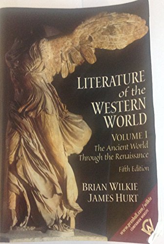 9780130186669: Literature of the Western World, Volume I: The Ancient World Through the Renaissance: 1