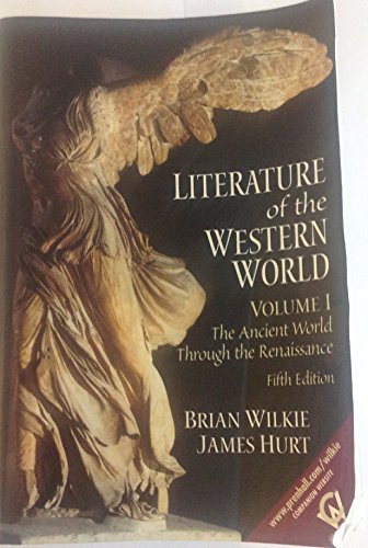 Literature of the Western World, Volume I: The Ancient World Through the Renaissance (5th Edition)