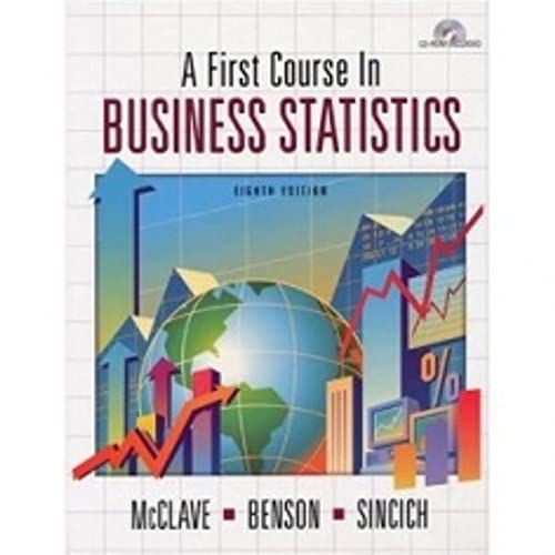 Stock image for A First Course In Business Statistics for sale by BookHolders