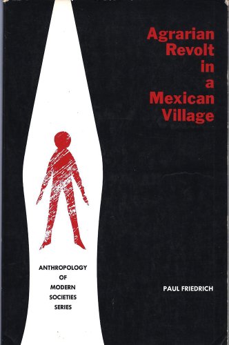 9780130186898: Agrarian Revolt in a Mexican Village (Anthropology of Modern Societies S.)
