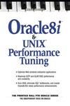 Stock image for Oracle 8i and UNIX Performance Tuning for sale by Reuseabook