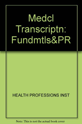 Medical Transcription: Fundamentals & Practice + Health Professions: Medical Transcription Audiocassettes Book With Audiocassette, Package (9780130187345) by Campbell, Linda; Health Professions