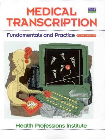 Medical Transcription: Fundamentals & Practice + Health Professions: Medical Transcription (book With Cd-rom) (9780130187352) by Campbell, Linda; Health Professions