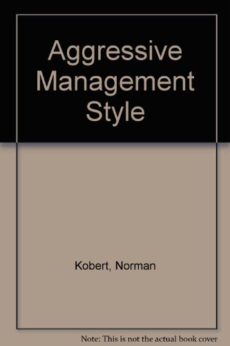 9780130187628: Aggressive Management Style