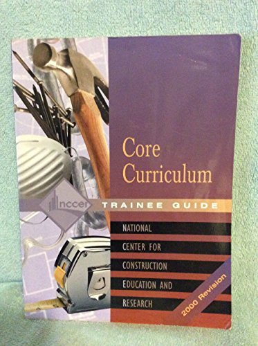 Core Curriculum Trainee Guide 2001 Revision, Perfect Bound - NCCER