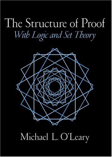 9780130190772: The Structure of Proof: With Logic and Set Theory