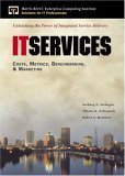 9780130191953: IT Services: Costs, Metrics, Benchmarking and Marketing (Enterprise Computing Series)