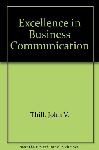 Stock image for Excellence in Business Communication, Canadian Edition Thill, John V.; Bovee, Courtland L. and Cross, Ava for sale by Aragon Books Canada