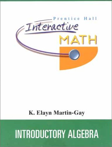 Introductory Algebra (Prentice Hall Interactive Math) (9780130194138) by Martin-Gay, K. Elayn