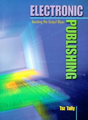 Stock image for Electronic Publishing: Avoiding the Output Blues for sale by a2zbooks