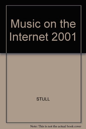 Music on the Internet 2001 (9780130194879) by Stull
