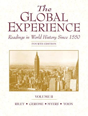 Beispielbild fr The Global Experience Vol. II : Readings in World History since 1550 zum Verkauf von Better World Books