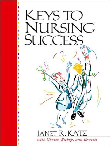 9780130195753: Keys to Nursing Success