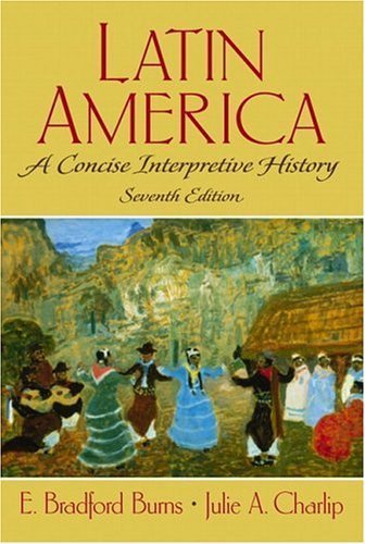 Beispielbild fr Latin America: A Concise Interpretive History (7th Edition) zum Verkauf von SecondSale