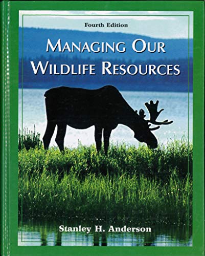 Beispielbild fr Managing Our Wildlife Resources (4th Edition) zum Verkauf von Irish Booksellers