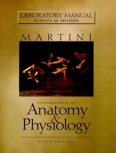 Lab Manual for Fundamentals of Anatomy and Physiology (5th Edition) (9780130196934) by Meehan, Roberta M