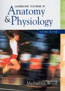 9780130196941: Laboratory Textbook of Anatomy & Physiology