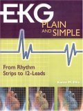 Beispielbild fr EKG Plain and Simple: From Rhythm Strips to 12-Leads zum Verkauf von SecondSale