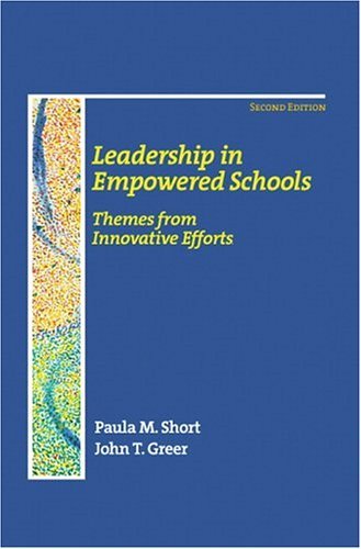 Beispielbild fr Leadership in Empowered Schools: Themes from Innovative Efforts (2nd Edition) zum Verkauf von SecondSale